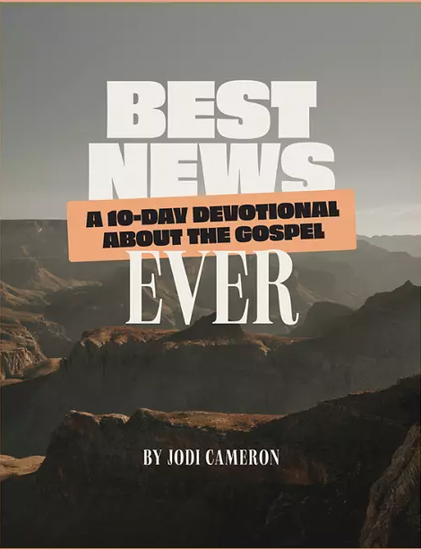 Best News Ever: A 10-Day Devotional about The Gospel (PDF)